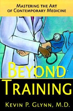 portada beyond training: mastering the art of contemporary medicine (en Inglés)