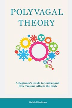 portada Polyvagal Theory: A Beginner's Guide to Understand How Trauma Affects the Body (en Inglés)