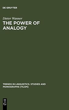 portada The Power of Analogy: An Essay on Historical Linguistics (Trends in Linguistics. Studies and Monographs [Tilsm]) (Trends in Linguistics: Studies & Monographs) (in English)