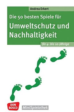 portada Die 50 Besten Spiele für Umweltschutz und Nachhaltigkeit. Für 4- bis 10-Jährige (in German)