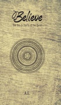 portada Believe: The Dos & Don'ts of the Quran (en Inglés)