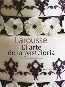 portada Arte de la Pasteleria, el (in Spanish)