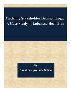 portada Modeling Stakeholder Decision Logic: A Case Study of Lebanese Hezbollah