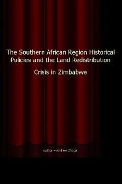 portada the southern african region historical policies and the land redistribution crisis in zimbabwe (en Inglés)