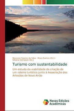 portada Turismo com Sustentabilidade: Um Estudo da Viabilidade de Criação de um Roteiro Turístico Junto à Associação dos Artesãos de Novo Airão