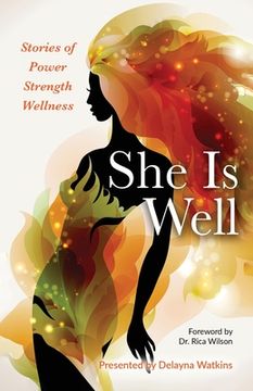portada She Is Well Stories of Power Strength Wellness (en Inglés)
