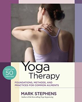 portada Yoga Therapy: Foundations, Methods, and Practices for Common Ailments (en Inglés)