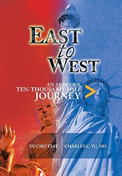 portada East to West: An Arduous, Ten-Thousand-Mile Journey (en Inglés)