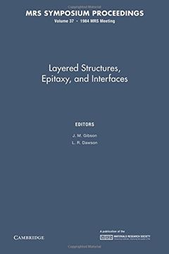 portada Layered Structures, Epitaxy, and Interfaces: Volume 37 (Mrs Proceedings) (en Inglés)