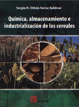 portada Química, Almacenamiento E Industrialización De Los Cereales. 2Da. Ed