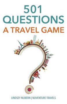 portada 501 Questions: A Travel Game (en Inglés)
