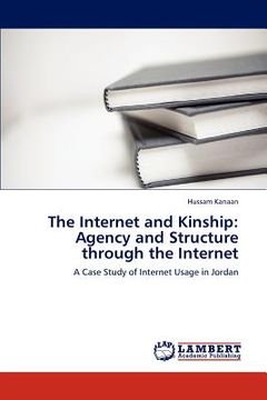 portada the internet and kinship: agency and structure through the internet