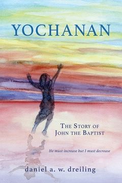 portada Yochanan: The Story of John the Baptist (en Inglés)