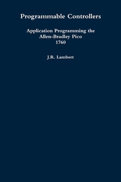 portada Programmable Controllers: Application Programming the Allen-Bradley Pico 1760 (en Inglés)