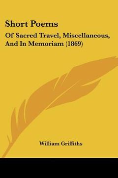 portada short poems: of sacred travel, miscellaneous, and in memoriam (1869) (in English)