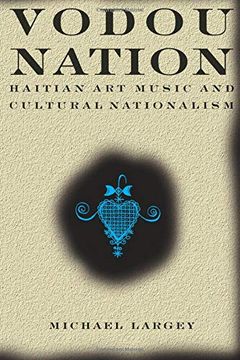 portada Vodou Nation: Haitian art Music and Cultural Nationalism (Chicago Studies in Ethnomusicology) (en Inglés)