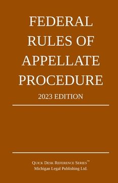portada Federal Rules of Appellate Procedure; 2023 Edition: With Appendix of Length Limits and Official Forms (en Inglés)