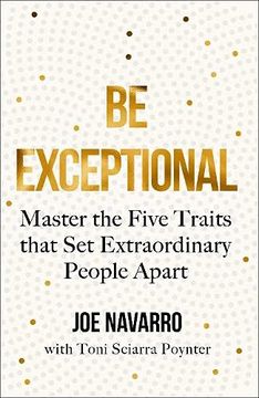 portada Be Exceptional: The Latest Book From the International Bestselling Author of What Every Body is Saying 
