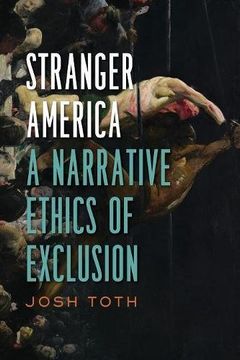 portada Stranger America: A Narrative Ethics of Exclusion (Cultural Frames, Framing Culture)