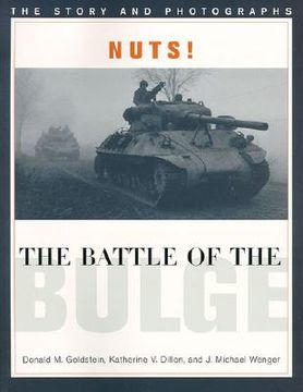 portada nuts! the battle of the bulge: the story and photographs (en Inglés)
