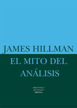 portada El Mito del Analisis: Tres Ensayos de Psicologia Arquetipica (in Spanish)