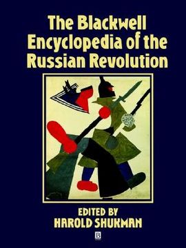 portada the blackwell encyclopedia of the russian revolution: an essential anthology (en Inglés)