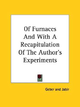 portada of furnaces and with a recapitulation of the author's experiments
