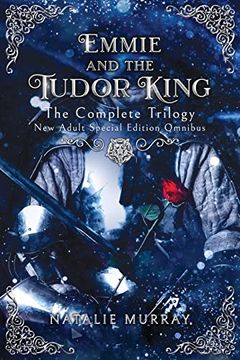 portada Emmie and the Tudor King: The Complete Trilogy, Special Edition new Adult Omnibus (in English)