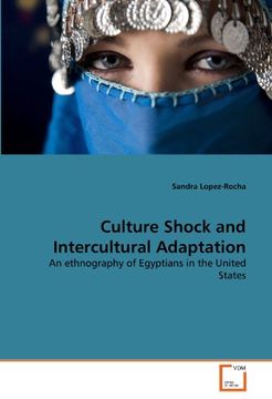 portada Culture Shock and Intercultural Adaptation: An Ethnography of Egyptians in the United States (en Inglés)