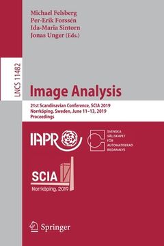 portada Image Analysis: 21st Scandinavian Conference, Scia 2019, Norrköping, Sweden, June 11-13, 2019, Proceedings