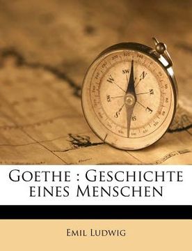 portada Goethe: Geschichte Eines Menschen (en Alemán)