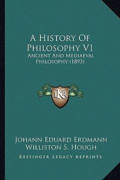 portada a history of philosophy v1: ancient and mediaeval philosophy (1893) (en Inglés)