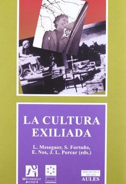 portada La Cultura Exiliada. (Biblioteca de les Aules) (in Spanish)