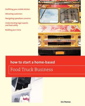 portada how to start a home-based food truck business (en Inglés)