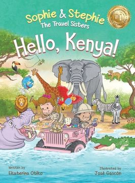 portada Hello, Kenya!: Children's Picture Book Safari Animal Adventure for Kids Ages 4-8 (en Inglés)