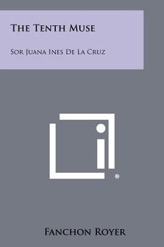 portada the tenth muse: sor juana ines de la cruz (in English)