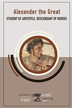 portada Alexander the Great: Student of Aristotle, Descendant of Heroes (in English)