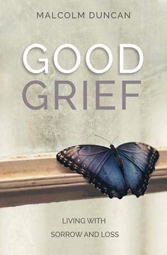 portada Good Grief: Living With Sorrow and Loss (en Inglés)