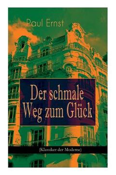 portada Der schmale Weg zum Glück (Klassiker der Moderne): Autobiografischer Roman (in English)