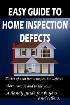 portada Easy Guide to Home Inspection Defects (en Inglés)