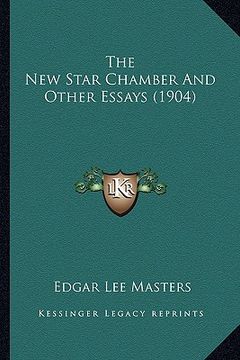 portada the new star chamber and other essays (1904) the new star chamber and other essays (1904)