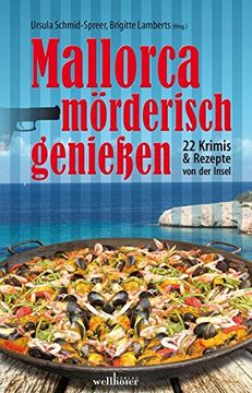 portada Mallorca mörderisch genießen: 22 Krimis & Rezepte (in German)