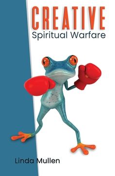 portada Creative Spiritual Warfare (en Inglés)