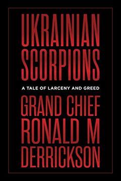 portada Ukrainian Scorpions: A Tale of Larceny and Greed (en Inglés)