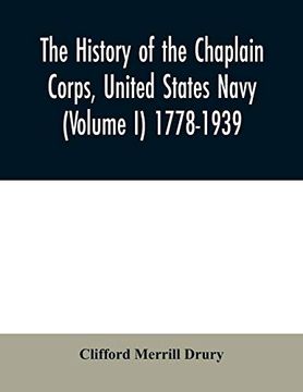 portada The History of the Chaplain Corps, United States Navy (Volume i) 1778-1939 (Paperback) (en Inglés)
