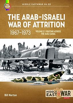 portada The Arab-Israeli War of Attrition, 1967-1973: Volume 2: Fighting Across the Suez Canal (en Inglés)