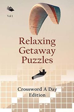 portada Relaxing Getaway Puzzles vol 1: Crossword a day Edition (en Inglés)