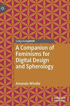 portada A Companion of Feminisms for Digital Design and Spherology (en Inglés)