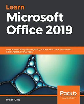 portada Learn Microsoft Office 2019: A Comprehensive Guide to Getting Started With Word, Powerpoint, Excel, Access, and Outlook (en Inglés)
