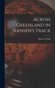 portada Across Greenland in Nansen's Track (en Inglés)